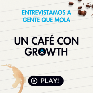 Banner de Un Café con GROWTH. Entrevistas a gente que mola